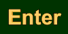 Enter